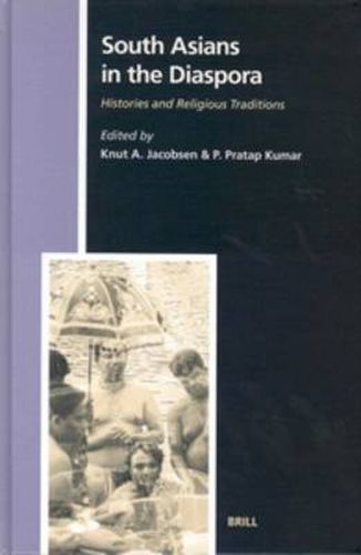 Cover image for South Asians in the Diaspora: Histories and Religious Traditions