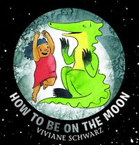 Cover image for How to Be on the Moon