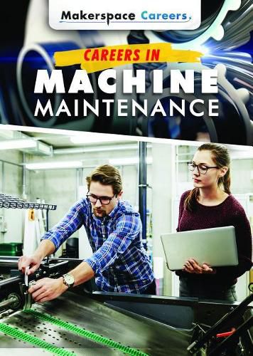 Careers in Machine Maintenance