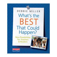 Cover image for What's the Best That Could Happen?: New Possibilities for Teachers & Readers