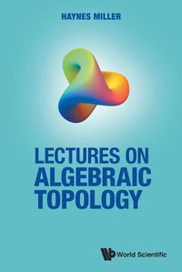 Cover image for Lectures On Algebraic Topology