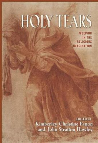 Cover image for Holy Tears: Weeping in the Religious Imagination