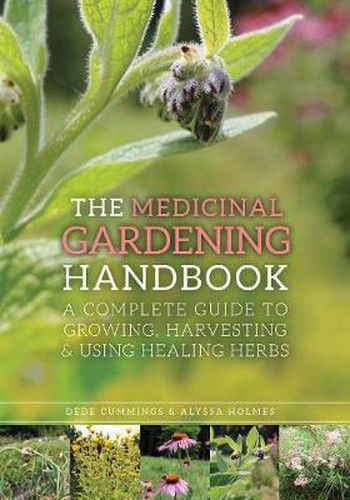 Cover image for The Medicinal Gardening Handbook: A Complete Guide to Growing, Harvesting, and Using Healing Herbs