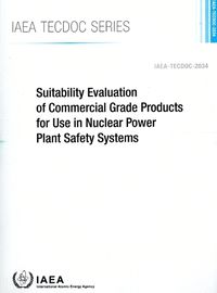 Cover image for Suitability Evaluation of Commercial Grade Products for Use in Nuclear Power Plant Safety Systems