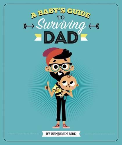 Cover image for Baby's Guide to Surviving Dad