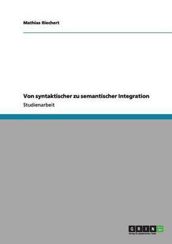 Cover image for Von Syntaktischer Zu Semantischer Integration