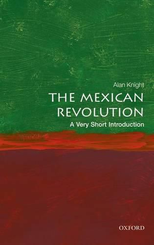 Cover image for The Mexican Revolution: A Very Short Introduction