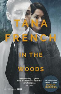 Cover image for In the Woods (Dublin Murders TV Tie-in Edition)