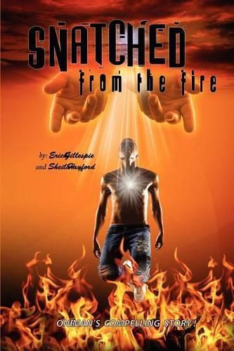 Cover image for Snatched From the Fire: One man's compelling story