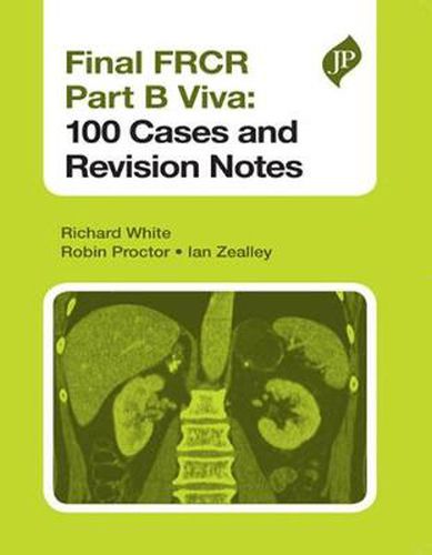 Cover image for Final FRCR Part B Viva: 100 Cases and Revision Notes