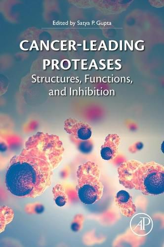 Cover image for Cancer-Leading Proteases: Structures, Functions, and Inhibition