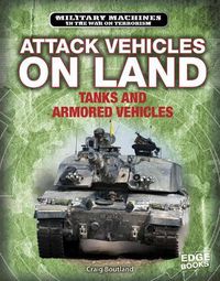 Cover image for Attack Vehicles on Land: Tanks and Armored Fighting Vehicles