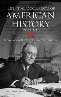 Cover image for Essential Documents of American History, Volume II: From Reconstruction to the Twenty-first Century