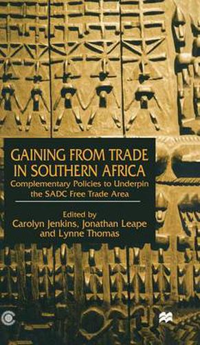 Cover image for Gaining from Trade in Southern Africa: Complementary Policies to Underpin the SADC Free Trade Area