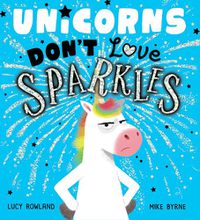 Cover image for Unicorns Don't Love Sparkles (PB)