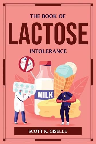 Cover image for The Book of Lactose Intolerance