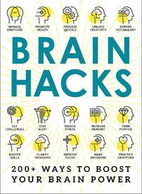 Cover image for Brain Hacks: 200+ Ways to Boost Your Brain Power