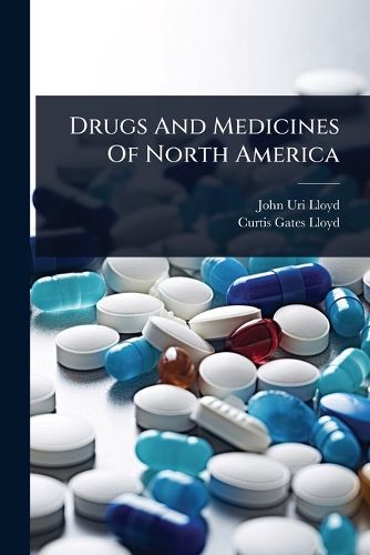 Cover image for Drugs And Medicines Of North America
