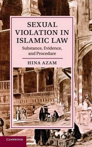 Sexual Violation in Islamic Law: Substance, Evidence, and Procedure