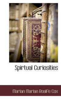 Cover image for Spirtual Curiosities