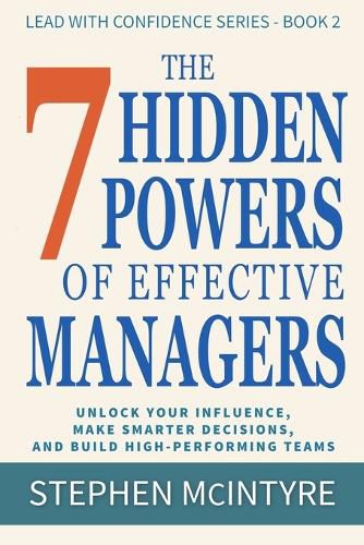 Cover image for The 7 Hidden Powers of Effective Managers