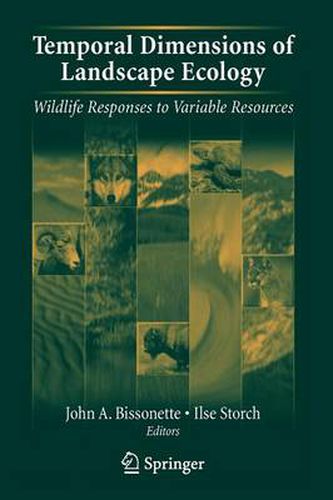 Cover image for Temporal Dimensions of Landscape Ecology: Wildlife Responses to Variable Resources