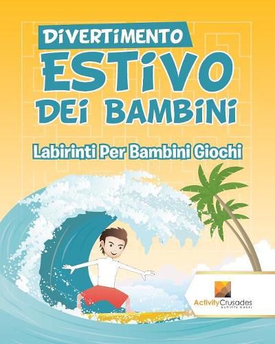 Divertimento Estivo Dei Bambini: Labirinti Per Bambini Giochi