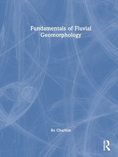 Cover image for Fundamentals of Fluvial Geomorphology