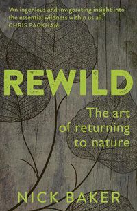 Cover image for ReWild: The Art of Returning to Nature