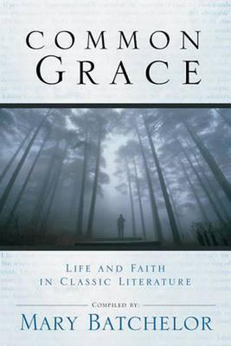 Cover image for Common Grace: Life and Faith in Classic Literature