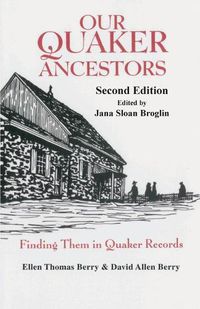 Cover image for Our Quaker Ancestors: Finding Them in Quaker Records. Second Edition