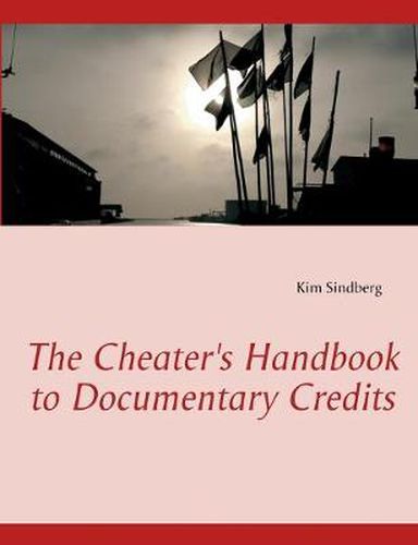 Cover image for The Cheater's Handbook to Documentary Credits