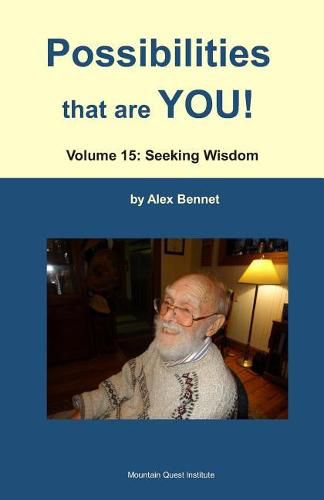 Possibilities that are YOU!: Volume 15: Seeking Wisdom