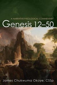 Cover image for Genesis 12-50: A Narrative-Theological Commentary