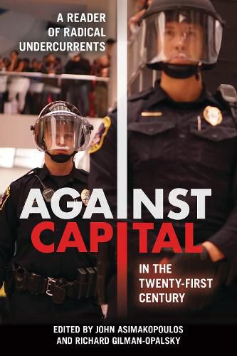 Cover image for Against Capital in the Twenty-First Century: A Reader of Radical Undercurrents