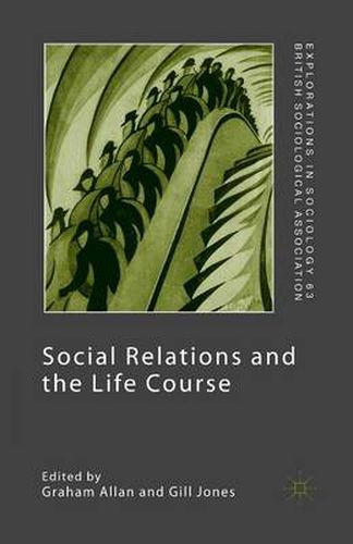 Cover image for Social Relations and the Life Course: Age Generation and Social Change