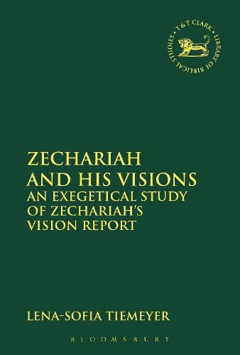 Cover image for Zechariah and His Visions: An Exegetical Study of Zechariah's Vision Report