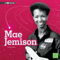 Cover image for Mae Jemison: a 4D Book (Stem Scientists and Inventors)