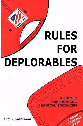 Cover image for Rules for Deplorables: A Primer for Fighting Radical Socialism