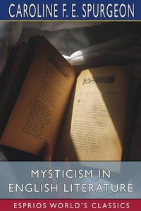 Cover image for Mysticism in English Literature (Esprios Classics)