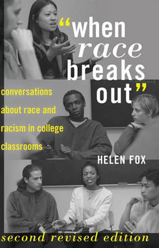 When Race Breaks Out: Conversations about Race and Racism in College Classrooms