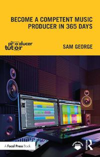 Cover image for Become a Competent Music Producer in 365 Days