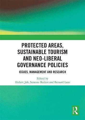 Protected Areas, Sustainable Tourism and Neo-liberal Governance Policies: Issues, management and research