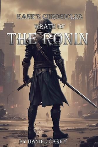 Cover image for Kane's Chronicles Wrath Of The Ronin