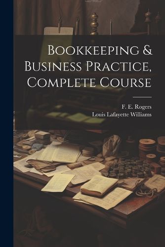 Bookkeeping & Business Practice, Complete Course