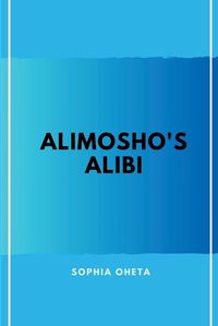 Cover image for Alimosho's Alibi