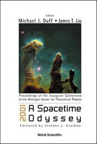 Cover image for 2001: A Spacetime Odyssey, Procs Of The Inaugural Conf Of The Michigan Center For Theoretical Physics