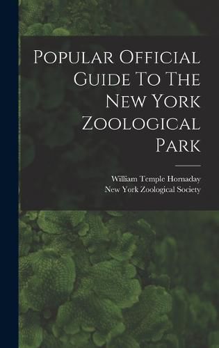 Popular Official Guide To The New York Zoological Park