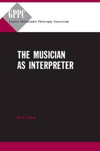 Cover image for The Musician as Interpreter