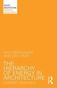Cover image for The Hierarchy of Energy in Architecture: Emergy Analysis